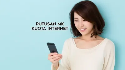 Putusan MK soal Sisa Kuota Internet Wajibkan Operator Sediakan 6 Opsi Perlindungan