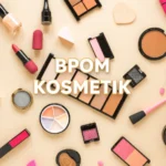 BPOM KOSMETIK